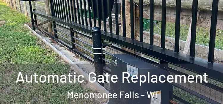 Automatic Gate Replacement Menomonee Falls - WI