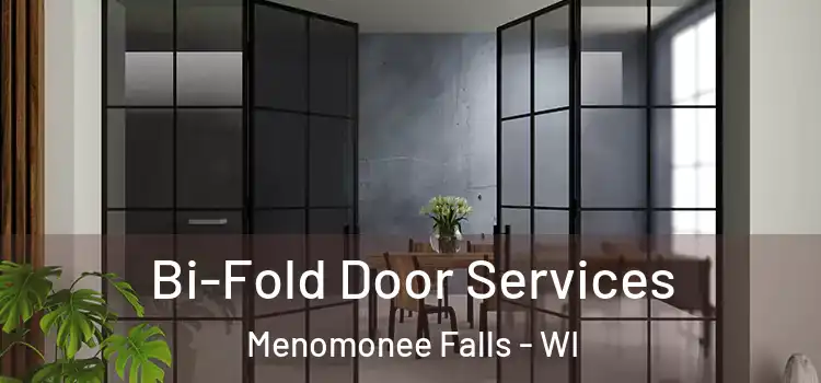 Bi-Fold Door Services Menomonee Falls - WI