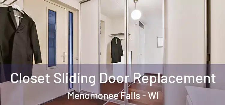 Closet Sliding Door Replacement Menomonee Falls - WI
