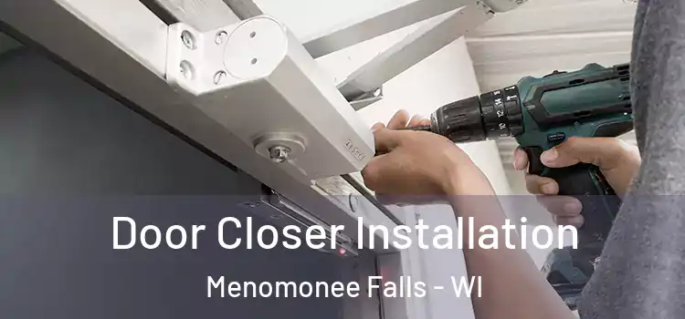 Door Closer Installation Menomonee Falls - WI