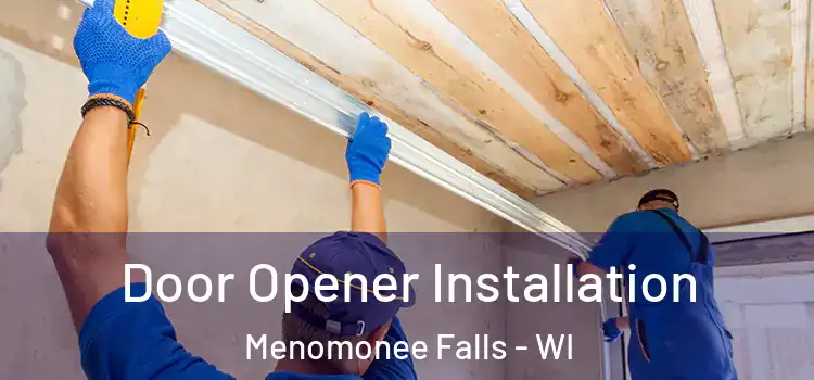 Door Opener Installation Menomonee Falls - WI