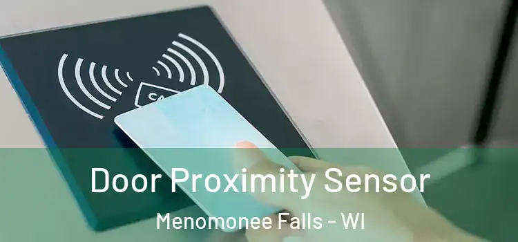 Door Proximity Sensor Menomonee Falls - WI