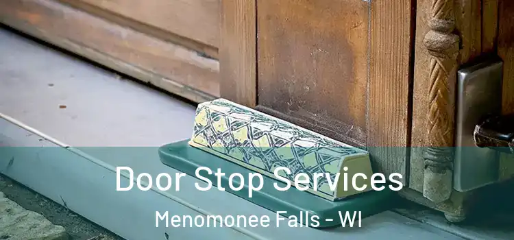 Door Stop Services Menomonee Falls - WI