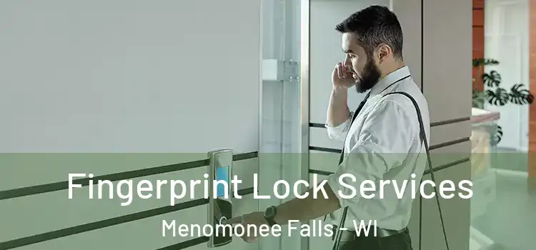 Fingerprint Lock Services Menomonee Falls - WI