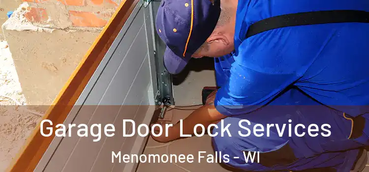 Garage Door Lock Services Menomonee Falls - WI