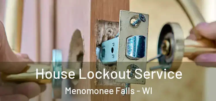 House Lockout Service Menomonee Falls - WI