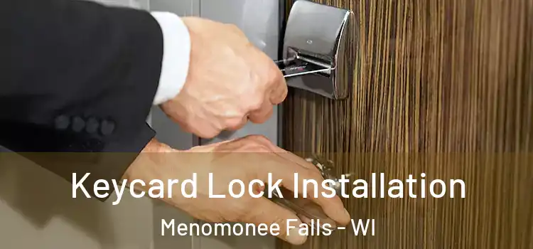 Keycard Lock Installation Menomonee Falls - WI