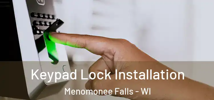 Keypad Lock Installation Menomonee Falls - WI