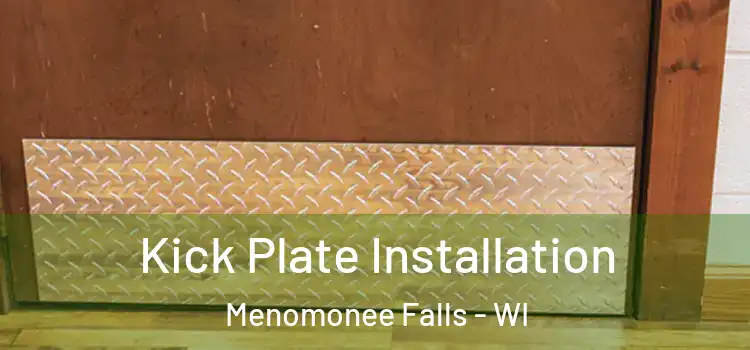 Kick Plate Installation Menomonee Falls - WI