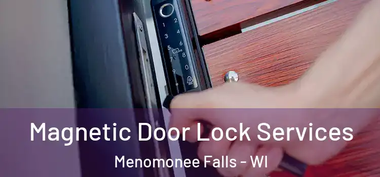 Magnetic Door Lock Services Menomonee Falls - WI