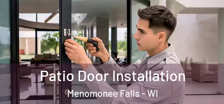 Patio Door Installation Menomonee Falls - WI